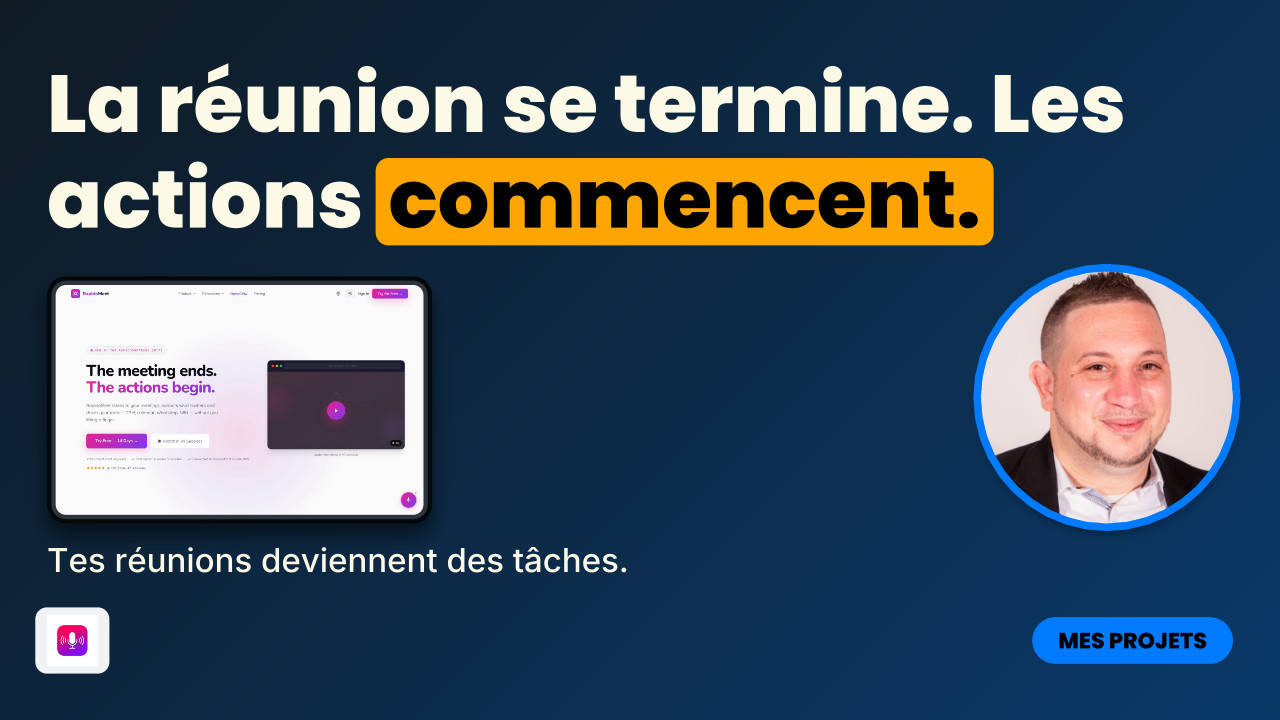Vidéo : RapidoMeet : ta réunion devient des actions